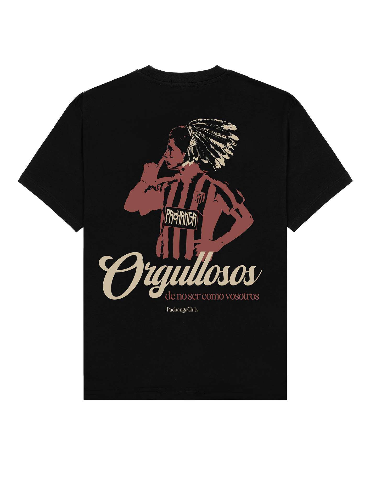 Camiseta "Orgullosos de no ser como vosotros" - Pachanga Club