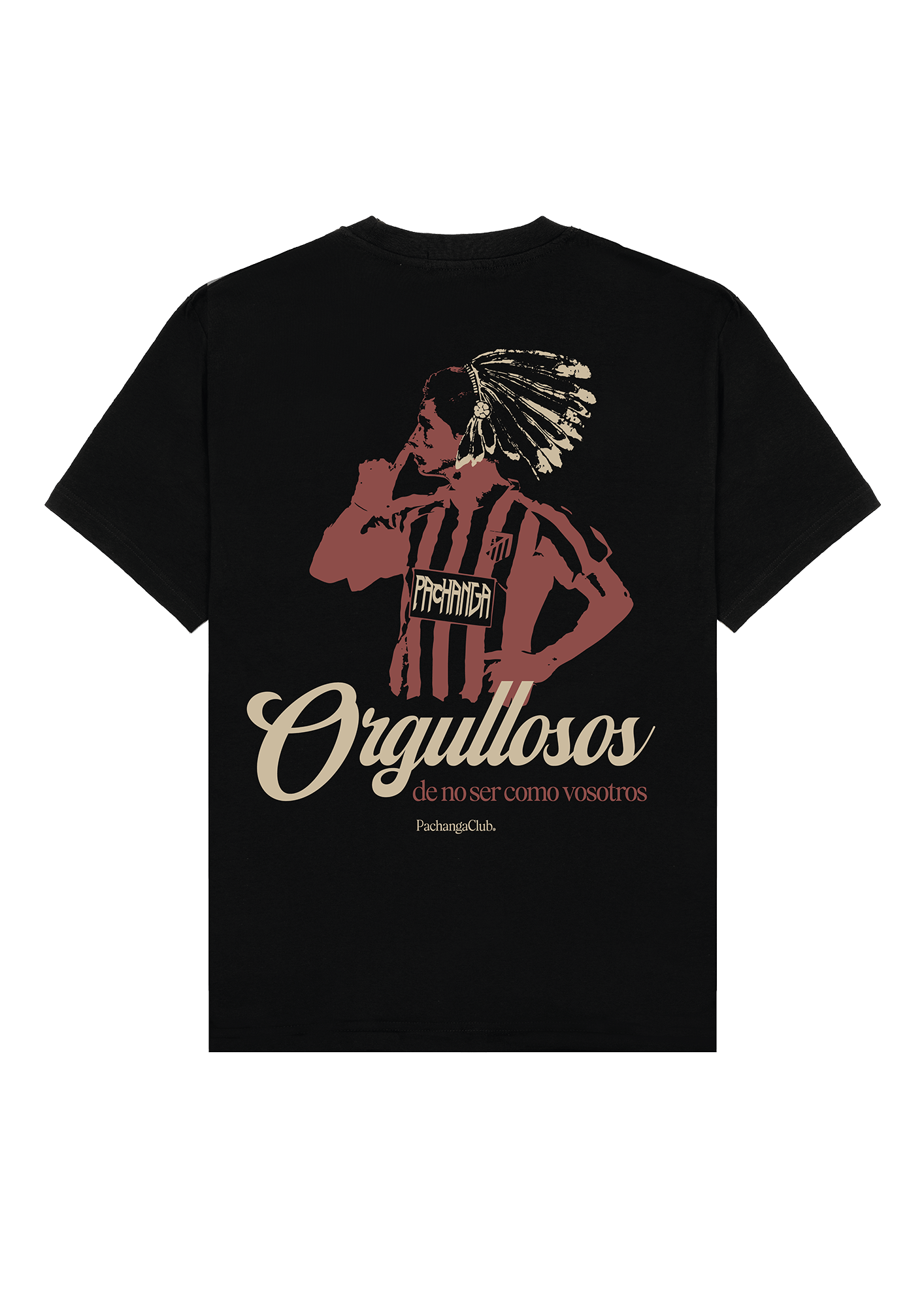 Camiseta "Orgullosos de no ser como vosotros" - Pachanga Club