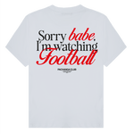 Camiseta "Sorry babe, I´m watching football" - Pachanga Club