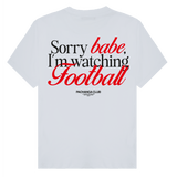 Camiseta "Sorry babe, I´m watching football" - Pachanga Club
