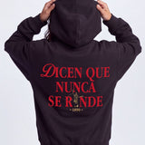Sudadera "Dicen que nunca se rinde" - Pachanga Club
